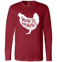 What Are You Smoking? Chicken T-Shirt - LS